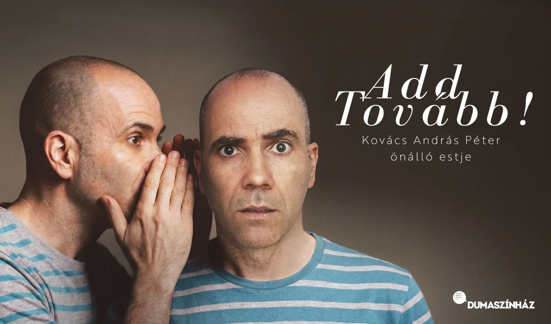 Add tovább! - Kovács András Péter önálló estje, előzenekar: Fehér Boldizsár