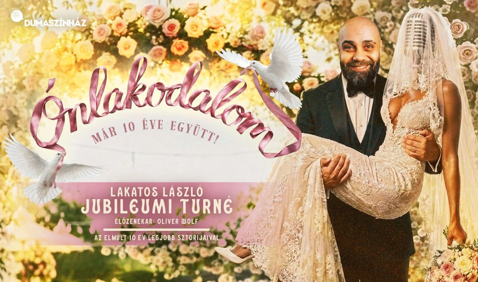 Ónlakodalom - Lakatos László 10 év best ofja - Jubileumi előadás, előzenekar: Oliver Wolf