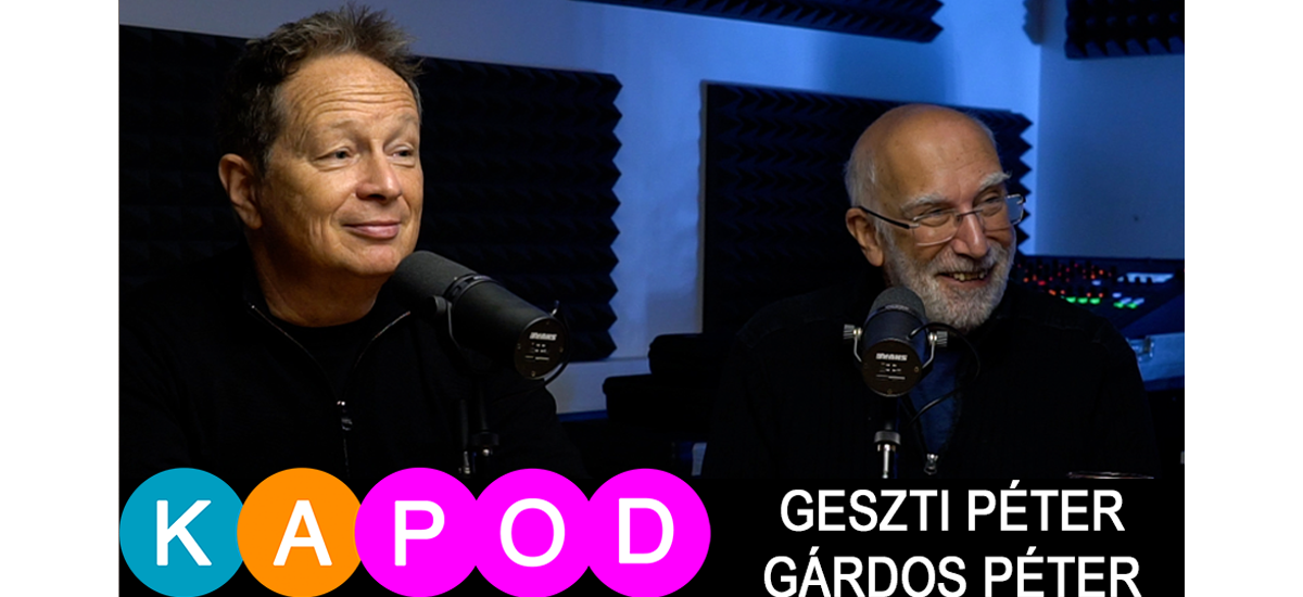 Geszti Péter és Gárdos Péter - KAPod