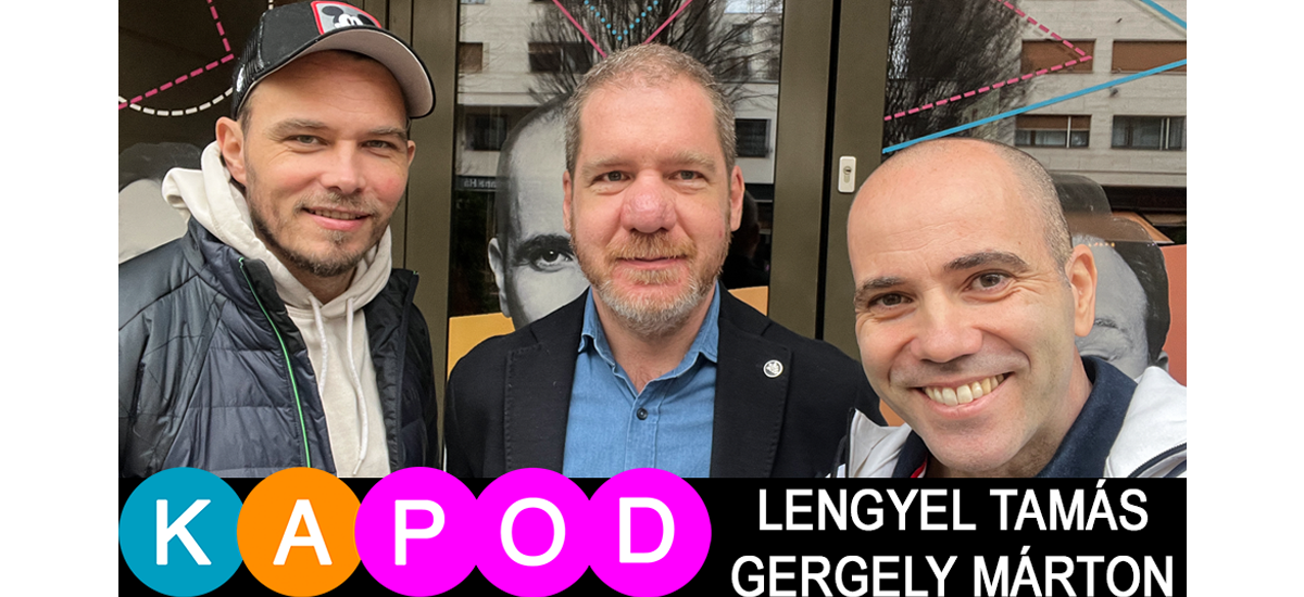 Lengyel Tamás és Gergely Márton - KAPod