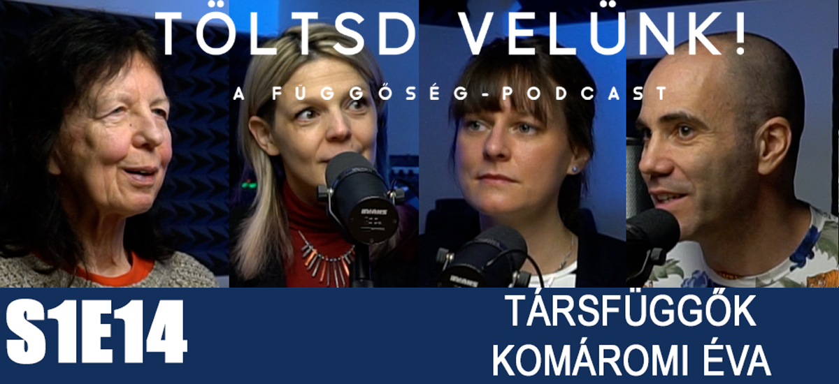 Ragaszkodás a problémás kapcsolathoz - Komáromi Éva a társfüggőkről - Töltsd velünk!