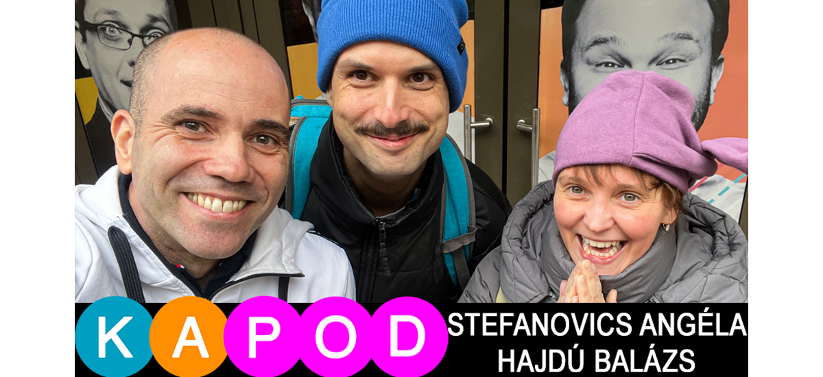Stefanovics Angéla és Hajdú Balázs - KAPod