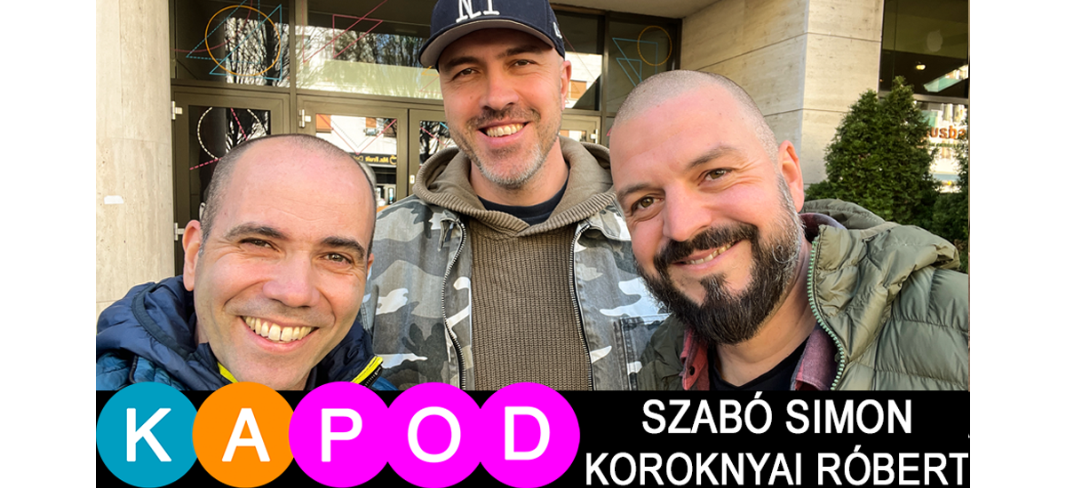 Szabó Simon és Koroknyai Róbert - KAPod
