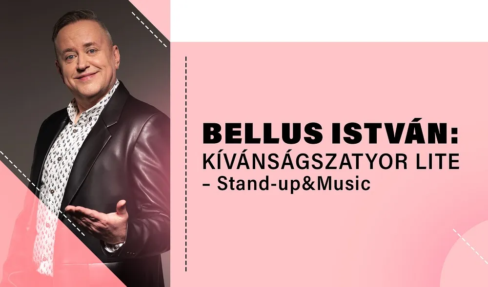 Bellus István: Kívánságszatyor Lite – Stand-up&Music